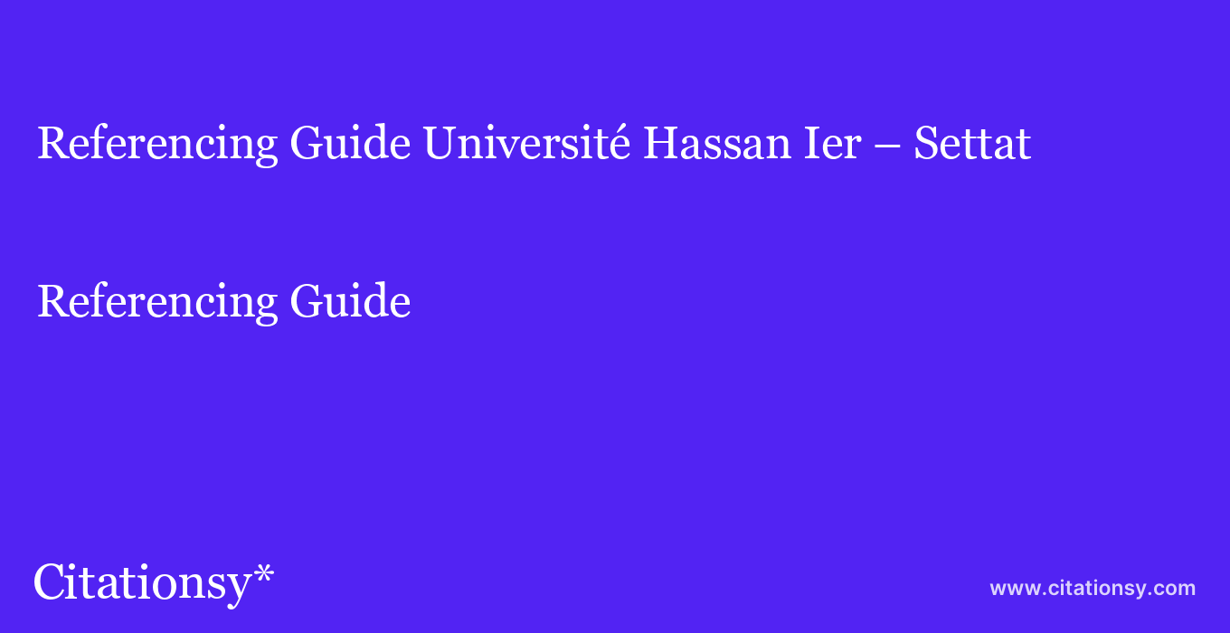 Referencing Guide: Université Hassan Ier – Settat